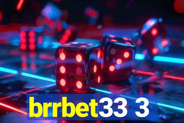 brrbet33 3